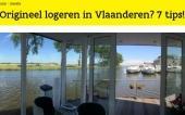 Webtekst 'Origineel logeren in Vlaanderen? 7 tips!'